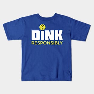 Dink Responsibly Pickleball T-Shirt Kids T-Shirt